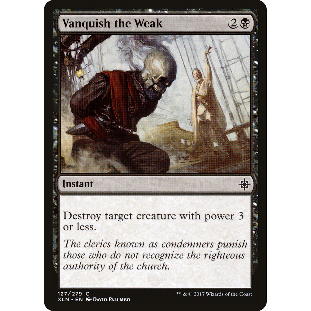 Vanquish the Weak (XLN-127) - Ixalan Foil