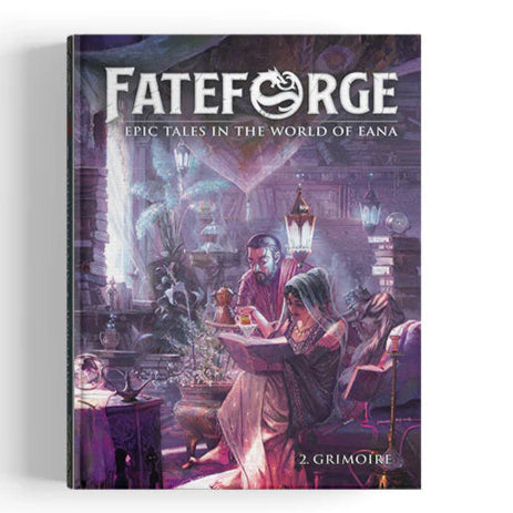 Fateforge RPG: 5th Edition - Book 2: Grimoire - Epic Tales in the World of Eana