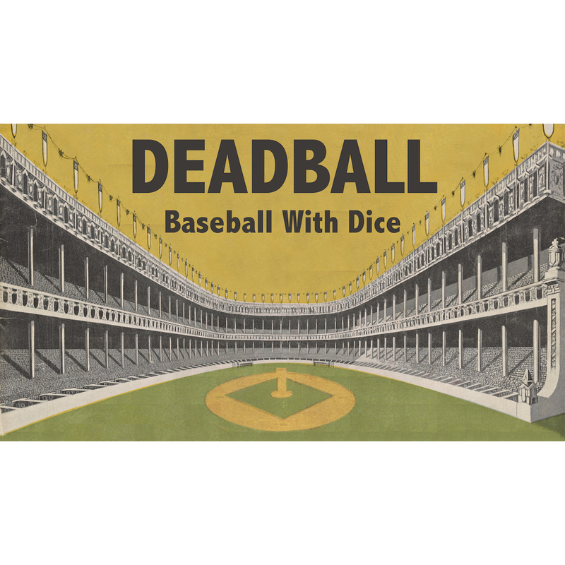 Deadball: Baseball with Dice