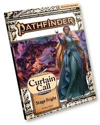 Pathfinder 2nd Edition: Adventure Path - Stage Fright Curtain Call 1/3