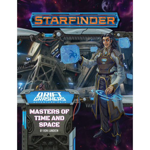 Starfinder RPG: Adventure Path - Masters of Time & Space (Drift Crashers 3 of 3)