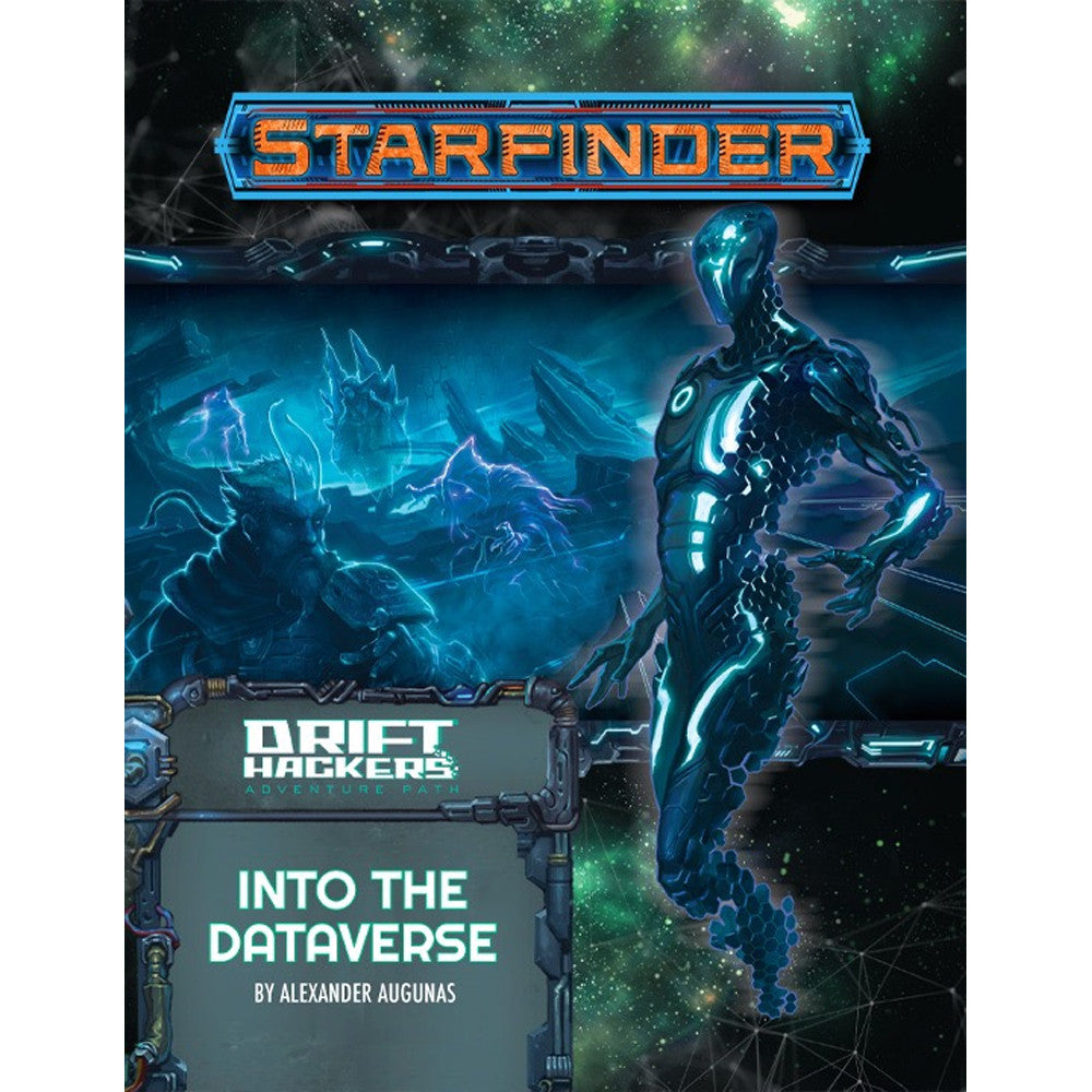 Starfinder RPG: Adventure Path - Into the Dataverse (Drift Hackers 3 of 3)