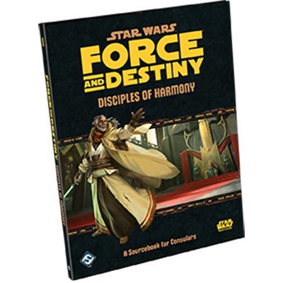 Star Wars: : Force and Destiny: Disciples of Harmony