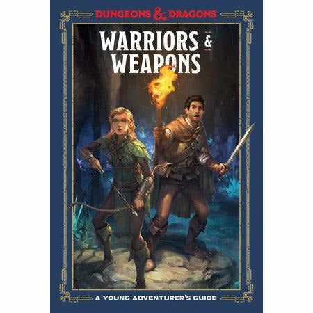 Dungeons and Dragons: Young Adventurer's Guide - Warriors and Weapons