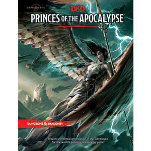 Dungeons and Dragons: 5th Edition: Princes of the Apocalypse