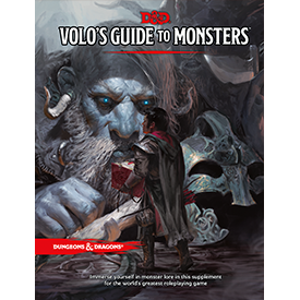 Dungeons and Dragons: 5th Edition: Volo's Guide to Monsters